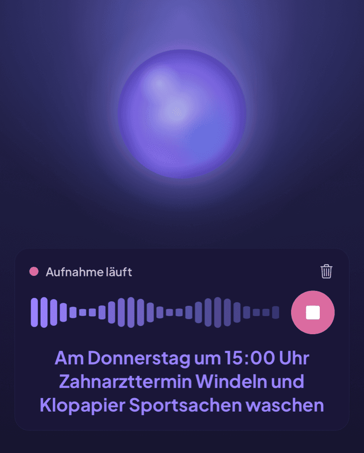 auria beim Aufnehmen: Am Donnerstag um 15:00 Uhr Emma abholen, Windeln und Klopapier, Sportsachen waschen